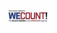 Tavis Smiley on his “We Count!” Conference and why America needs the Black Agenda